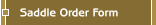 Saddle Order Form
